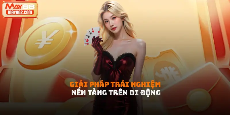 Giải pháp trải nghiệm nền tảng trên di động