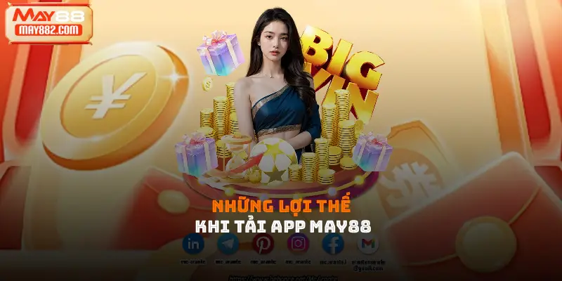 Những lợi thế khi tải app May88